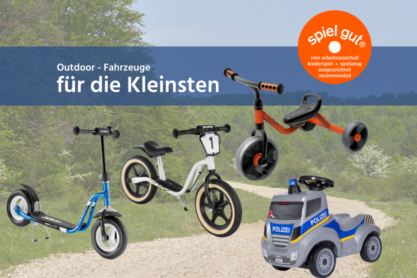 Outdoor- Fahrzeuge für die Kleinsten