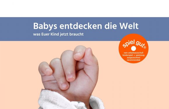 Babys entdecken die Welt – was euer Kind jetzt braucht
