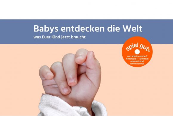 Babys entdecken die Welt – was euer Kind jetzt braucht