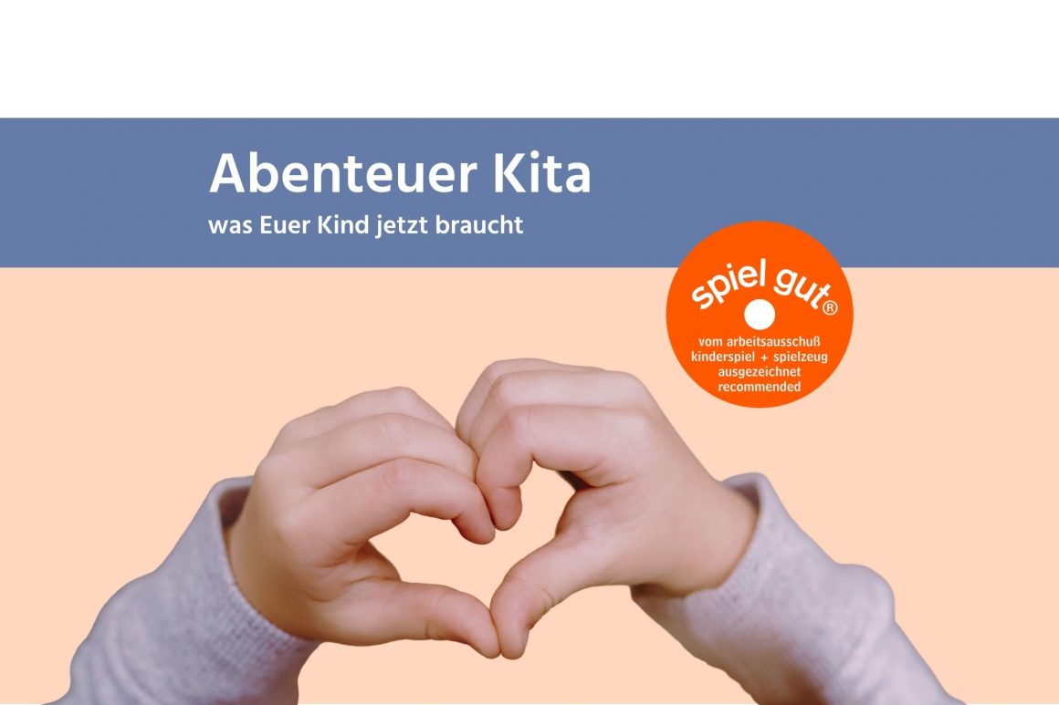 Abenteuer Kita – Was Dein Kind jetzt braucht