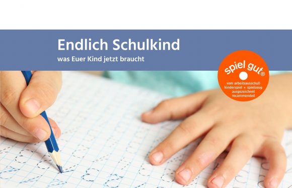 Endlich Schulkind – was Euer Kind jetzt braucht