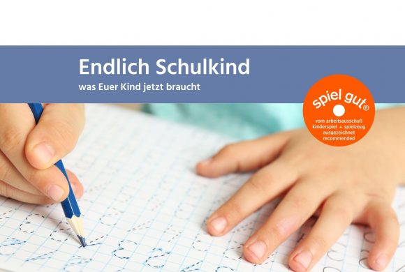Endlich Schulkind - Blog Endlich Schulkind – was Euer Kind jetzt braucht